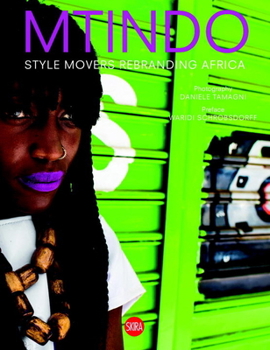 Mtindo: Style Movers Rebranding Africa