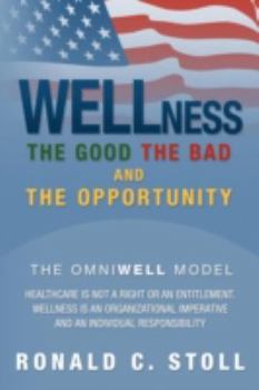 Wellness the Good the Bad and the Opportunity: The Good the Bad and the Opportunity