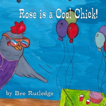 Rose is a Cool Chick!