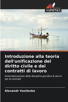 Introduzione alla teoria dell'unificazione del diritto civile e dei contratti di lavoro (Italian Edition)