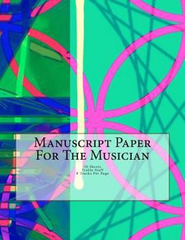 Paperback Manuscript Paper For The Musician: Treble Staff Book