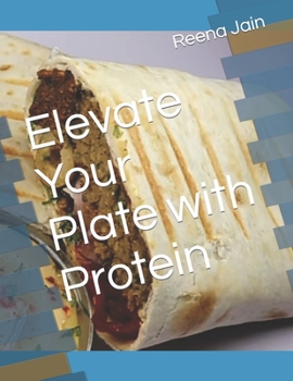 Paperback Elevate Your Plate with Protein Book