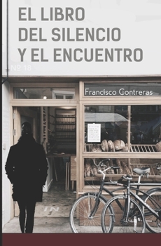 Paperback El libro del silencio y el encuentro [Spanish] Book