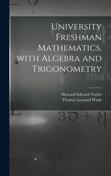 Hardcover University Freshman Mathematics, With Algebra and Trigonometry Book