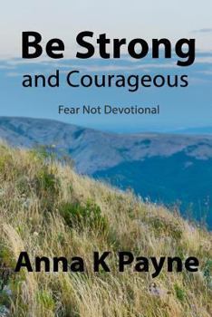 Paperback Be Strong and Courageous Book