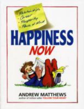 Happiness Now! - Book #5 of the Life Changes When We Change