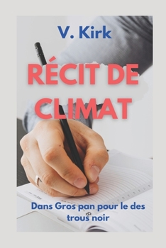 Paperback Récit de Climat: Dans Gros pan pour le des trous noir [French] Book