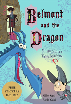 Mr. da Vinci's Time Machine - Book #3 of the Belmont and the Dragon