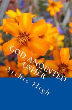 Paperback God Anointed Usher: A Practical Hanbook for Church Ushers Book