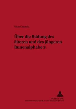 Paperback Ueber Die Bildung Des Aelteren Und Des Juengeren Runenalphabets [German] Book