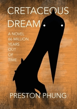 Paperback Cretaceous Dream: A Novel 66 Million Years Out of Time Book