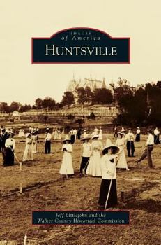 Huntsville - Book  of the Images of America: Texas