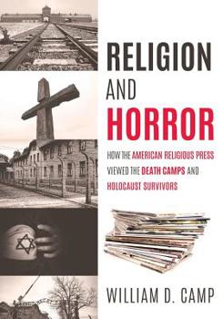 Paperback Religion and Horror: How the American Religious Press viewed the Death Camps and Holocaust survivors? Book