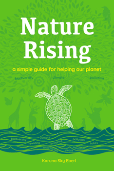 Paperback Nature Rising: A Simple Guide for Helping Our Planet Book