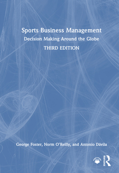 Hardcover Sports Business Management: Decision Making Around the Globe Book