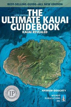 Paperback The Ultimate Kauai Guidebook: Kauai Revealed Book