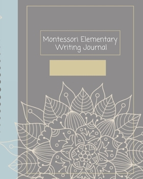 Paperback Montessori Elementary Writing Journal: A lined story paper diary for the 6-9 year old Book