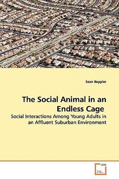 Paperback The Social Animal in an Endless Cage Book