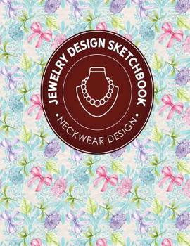 Jewelry Design Sketchbook: Neckwear Design