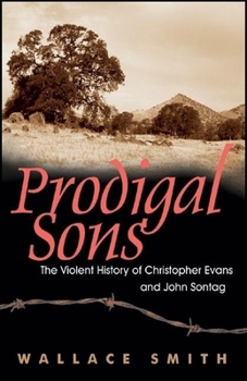 Paperback Prodigal Sons: The Violent History of Christopher Evans and John Sontag Book