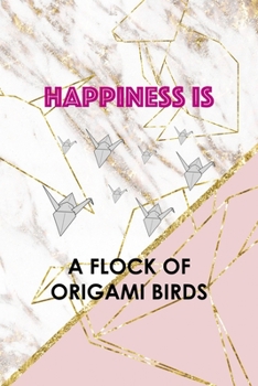 Happiness Is A Flock Of Origami Birds: Origami Notebook Journal Composition Blank Lined Diary Notepad 120 Pages Paperback Pink Marble