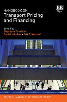 Hardcover Handbook on Transport Pricing and Financing (Research Handbooks in Transport Studies series) Book