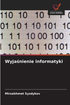 Wyjasnienie informatyki (Polish Edition)
