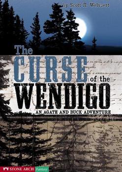 Paperback The Curse of the Wendigo: An Agate and Buck Adventure Book