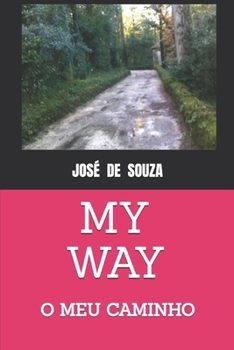 MY WAY: O MEU CAMINHO (Portuguese Edition)