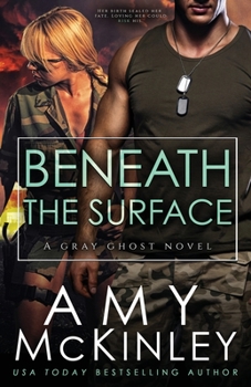 Beneath the Surface - Book #3 of the Gray Ghost