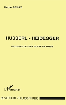 Paperback Husserl-Heidegger: Influence de leur oeuvre en Russie [French] Book