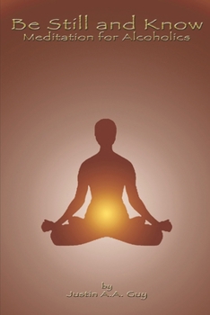 Be Still and Know: Meditation for Alcoholics