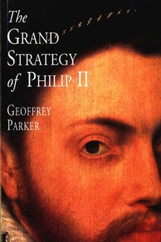 Paperback The Grand Strategy of Philip II Book