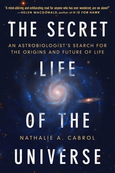 Paperback The Secret Life of the Universe: An Astrobiologist's Search for the Origins and Frontiers of Life Book