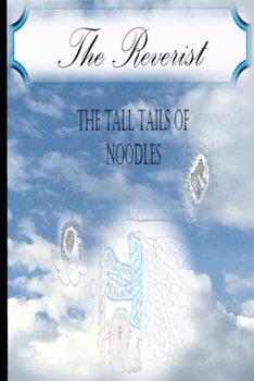 Paperback The Reverist: The Tall Tails Of Noodles Book