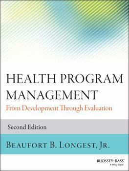 Paperback Health Program Management: From Development Through Evaluation Book