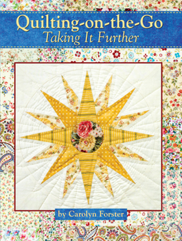 Paperback Quilting-On-The-Go: Taking It Further Book