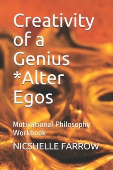 Paperback Creativity of a Genius *Alter Egos: Motivational Philosophy Workbook Book