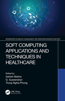 Hardcover Soft Computing Applications and Techniques in Healthcare Book