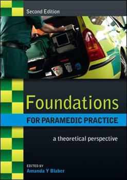 Paperback Foundations for Paramedic Practice: A Theoretical Perspective Book