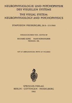 Paperback Neurophysiologie Und Psychophysik Des Visuellen Systems / The Visual System: Neurophysiology and Psychophysics: Symposion Freiburg/B R., 28.8.--3.9.19 [German] Book