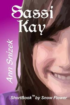 Paperback Sassi Kay: A ShortBook by Snow Flower Book