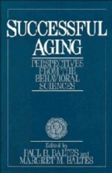 Successful Aging: Perspectives from the Behavioral Sciences - Book  of the European Network on Longitudinal Studies on Individual Development