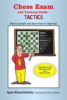 Paperback Chess Exam and Training Guide: Tactics: Rate Yourself and Learn How to Improve! Book