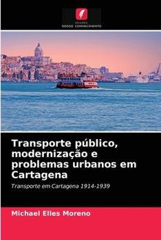 Paperback Transporte público, modernização e problemas urbanos em Cartagena [Portuguese] Book