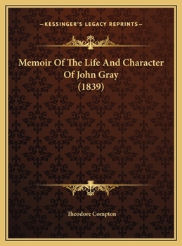 Hardcover Memoir Of The Life And Character Of John Gray (1839) Book