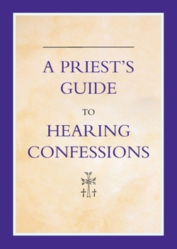 Paperback A Priest's Guide to Hearing Confession Book