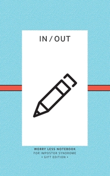 Paperback Things I Need to Get Off My Mind - In/Out (Gift Edition): Worry Less Notebook for Impostor Syndrome Book