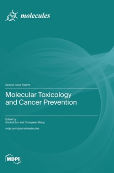 Hardcover Molecular Toxicology and Cancer Prevention Book