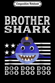 Paperback Composition Notebook: Brother Shark Police American Flag Doo Doo Doo Journal/Notebook Blank Lined Ruled 6x9 100 Pages Book